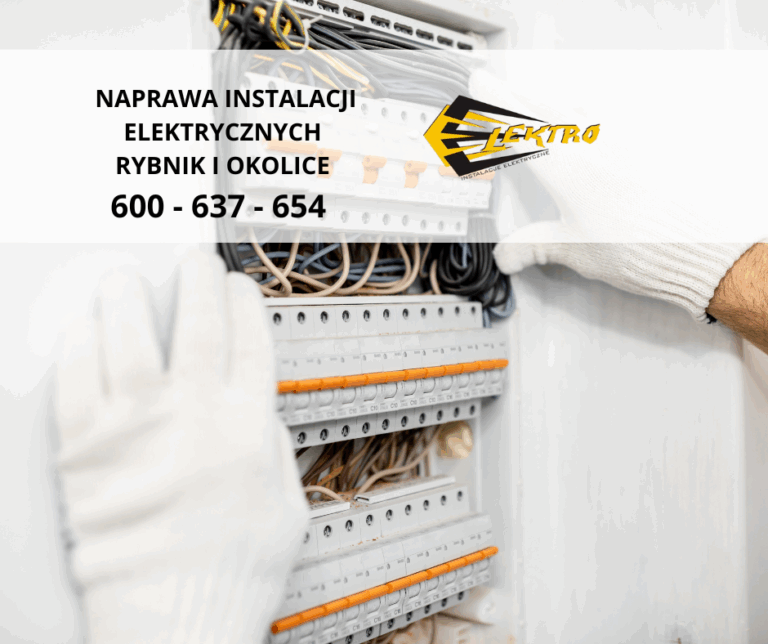 Naprawa instalacji elektrycznych Rybnik i okolice