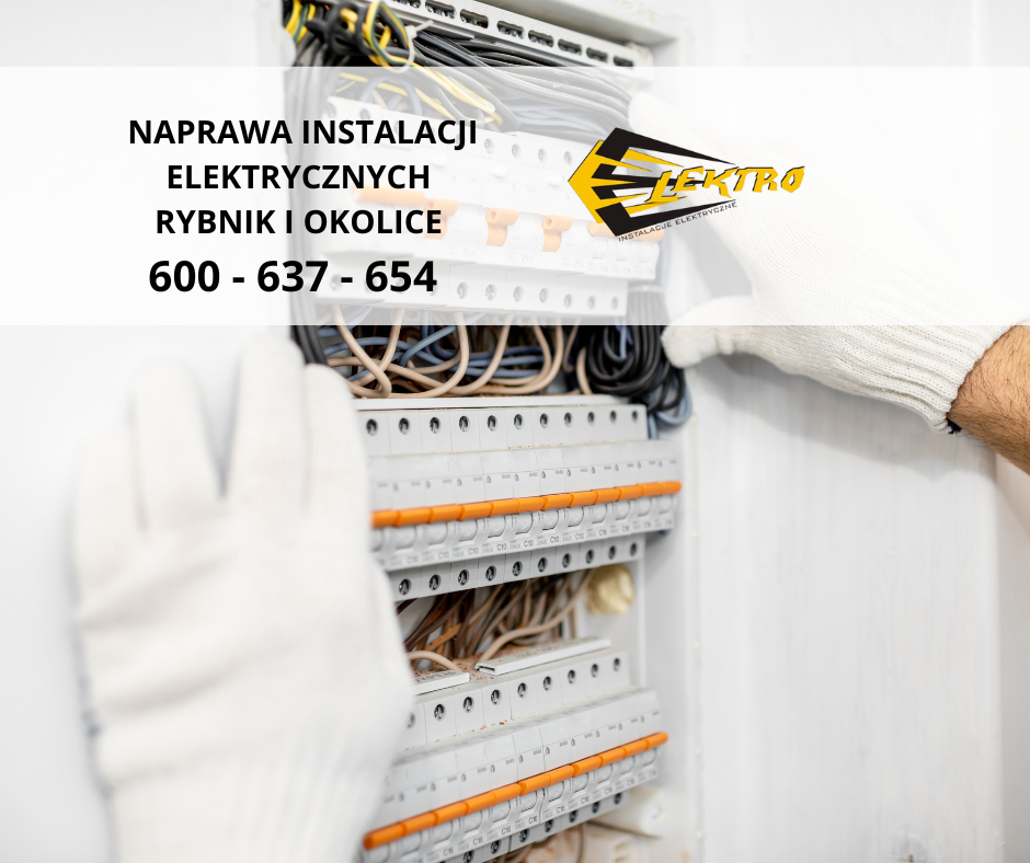 Naprawa instalacji elektrycznych Rybnik i okolice